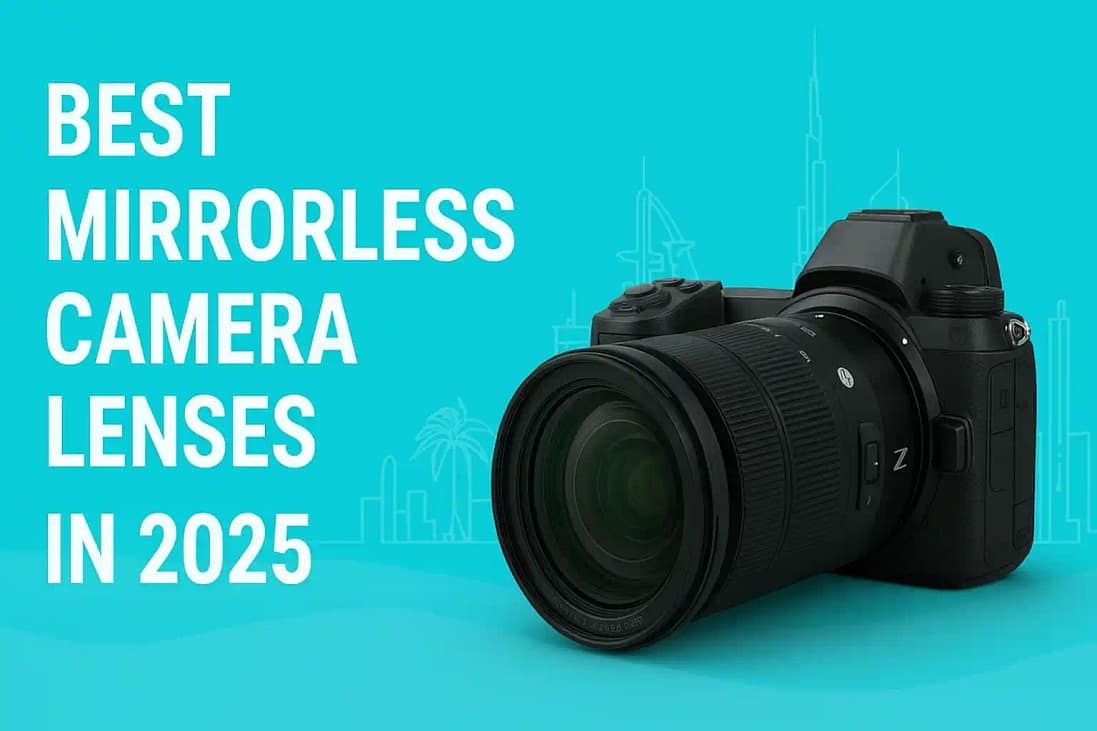 Best Mirrorless Camera Lenses in 2025
